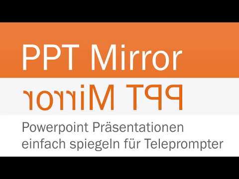 PPT Mirror Online – Software zum Folien-Spiegeln 2 Videostandbild mit Schriftzug PPT Mirror und Text über Powerpoint-Präsentationen spiegeln für Teleprompter