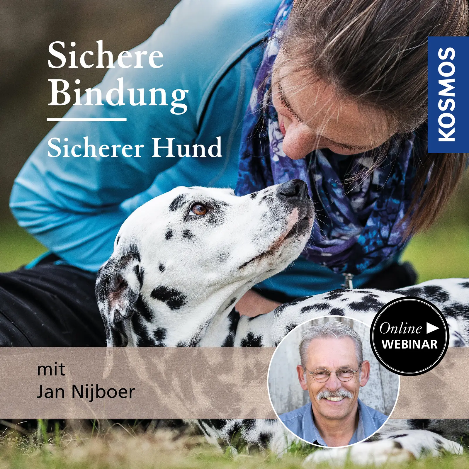 Webinar-Cover Sichere Bindung Sicherer Hund mit Frau, Hund und Porträt Jan Nijboer