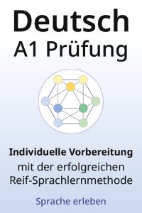 Deutsch A1 Prüfung Individuelle Vorbereitung mit Reif-Sprachlernmethode