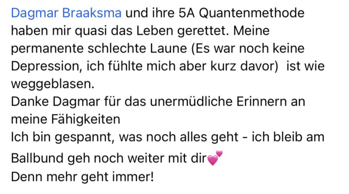 Kundenstimme über Dagmar Braaksma und ihre 5A Quantenmethode zur Heilung von Laune