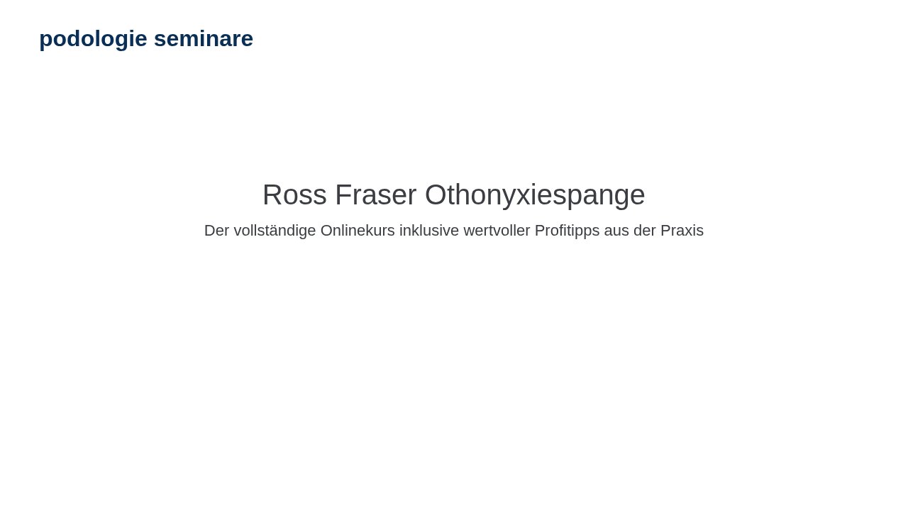 Ross Fraser Othonyxiespange – Der vollständige Onlinekurs – Ansicht der Verkaufsseite