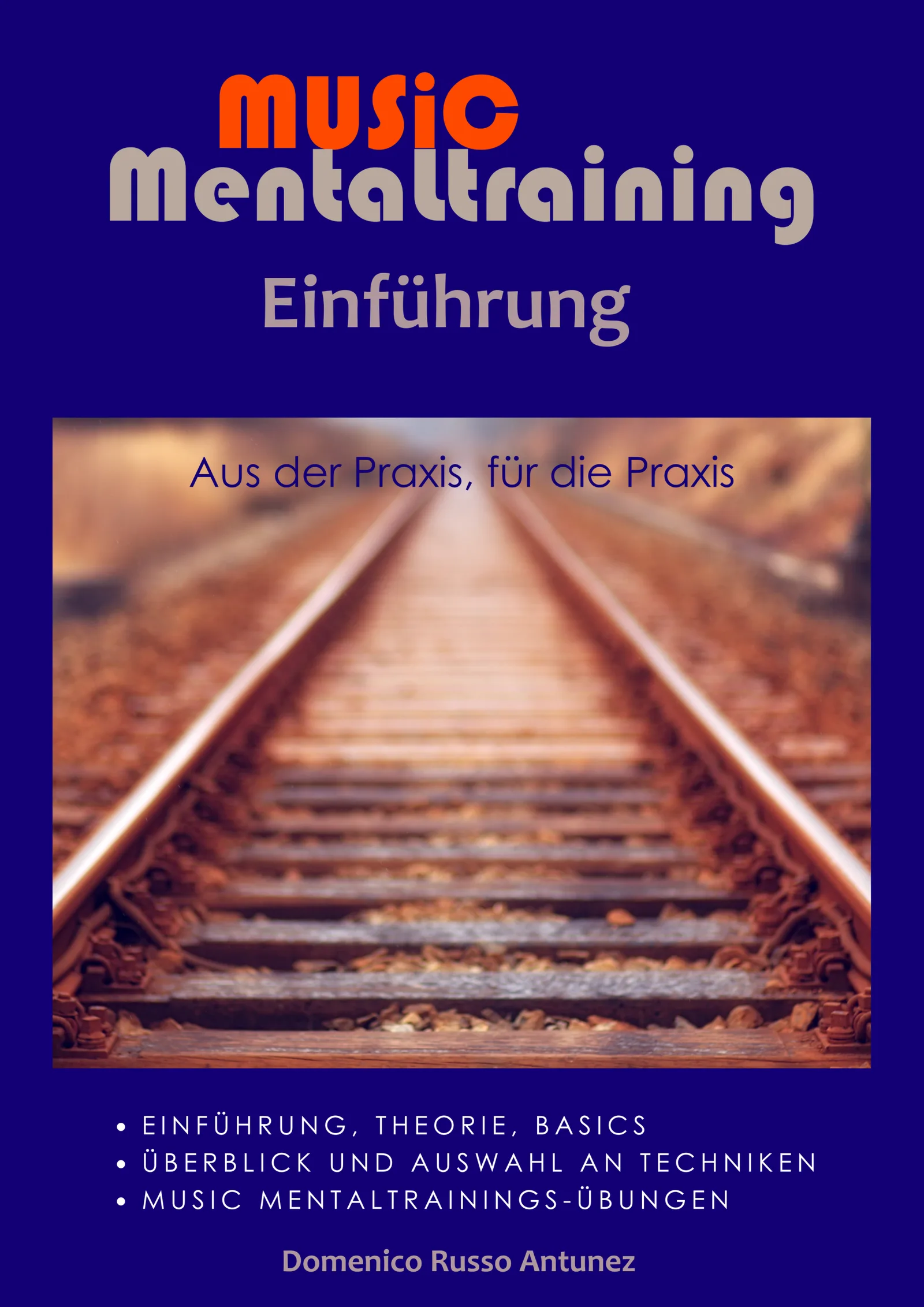 Großformatiges Buch-Cover Music Mentaltraining Einführung mit Bahnmotiv und Inhalten