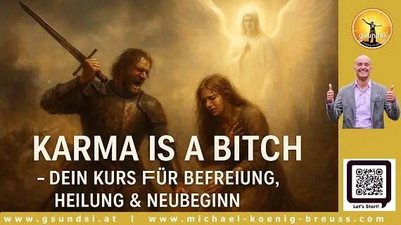 Banner Kurs 'Karma is a Bitch' für Befreiung, Heilung & Neubeginn mit Michael König-Breuss