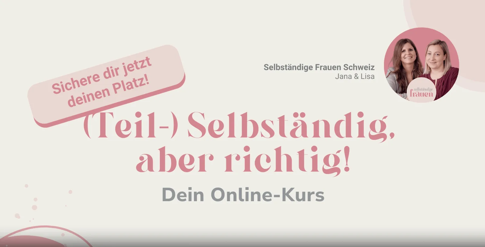 Hero-Banner für Online-Kurs (Teil-)Selbständig, aber richtig mit Jana und Lisa