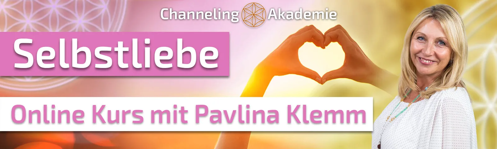 Selbstliebe – Videokurs zur Selbstannahme von Pavlina Klemm 3 Selbstliebe Online Kurs mit Pavlina Klemm