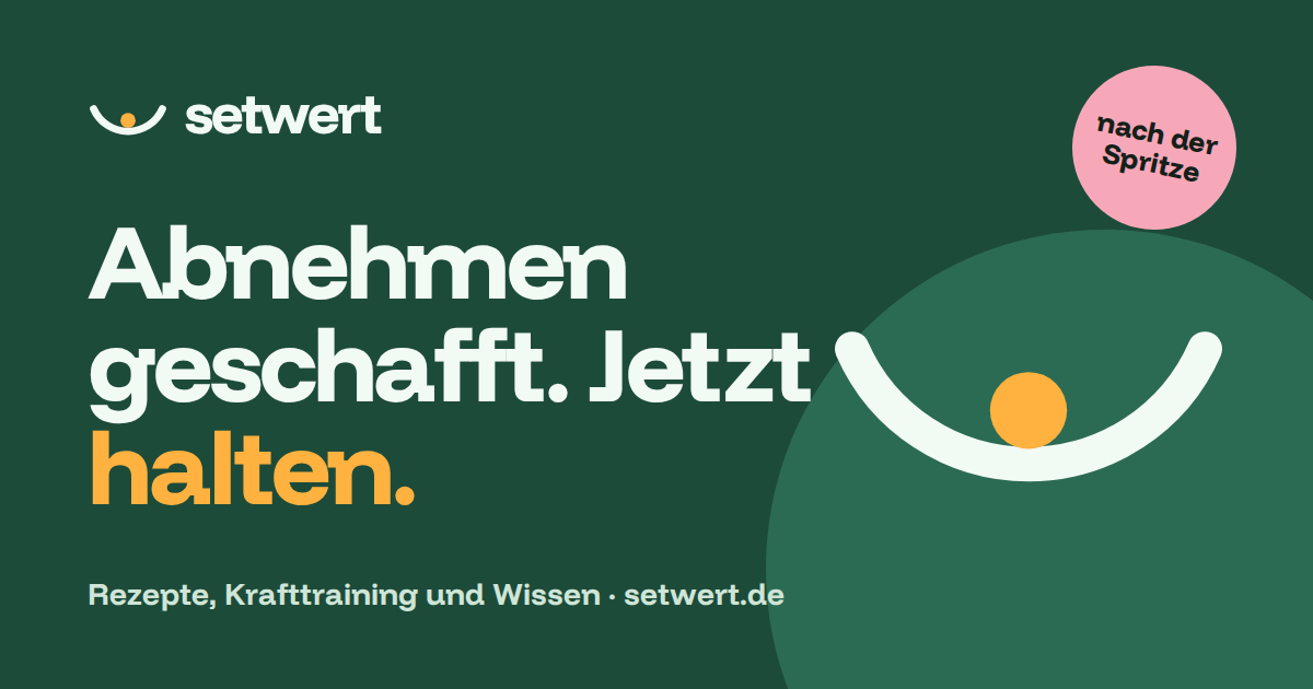 Setwert-Halteplan: 12-Wochen-Programm zum Gewicht halten nach dem Abnehmen