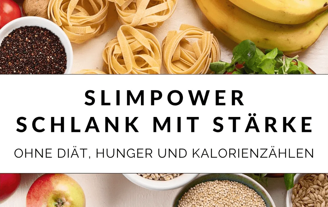 SlimPower Schlank mit Stärke – ohne Diät, Hunger und Kalorienszählen mit Lebensmitteln