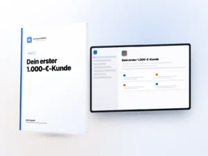 So gewinnst du deinen ersten 1.000-€-Kunden