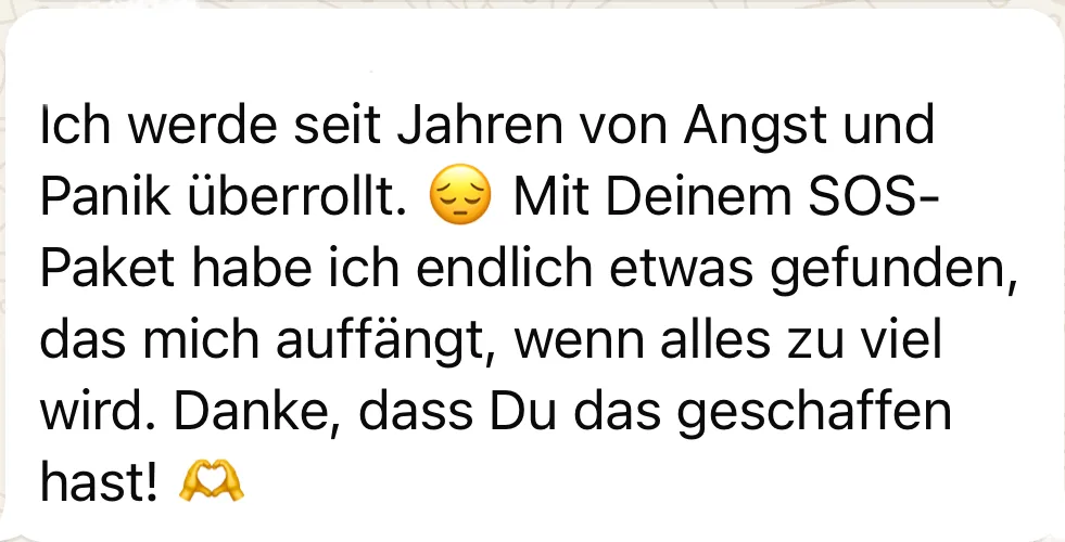 Kundenbewertung: 'Ich werde seit Jahren von Angst und Panik überrollt. Mit Deinem SOS-Paket habe ich endlich'