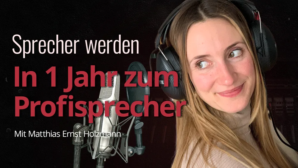 Banner: Sprecher werden in 1 Jahr zum Profisprecher mit Matthias Ernst Holzmann