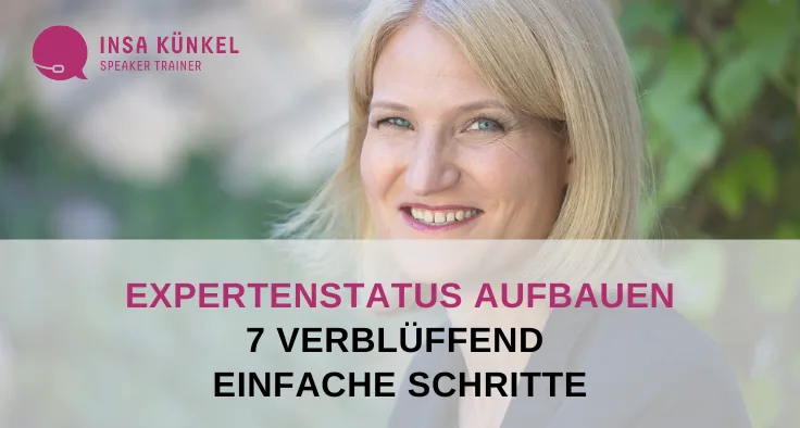Story klar – Erzählcoaching für Experten von Insa Künkel 7 Banner mit Insa Künkel und Text Expertenstatus aufbauen in 7 verblüffend einfachen Schritten