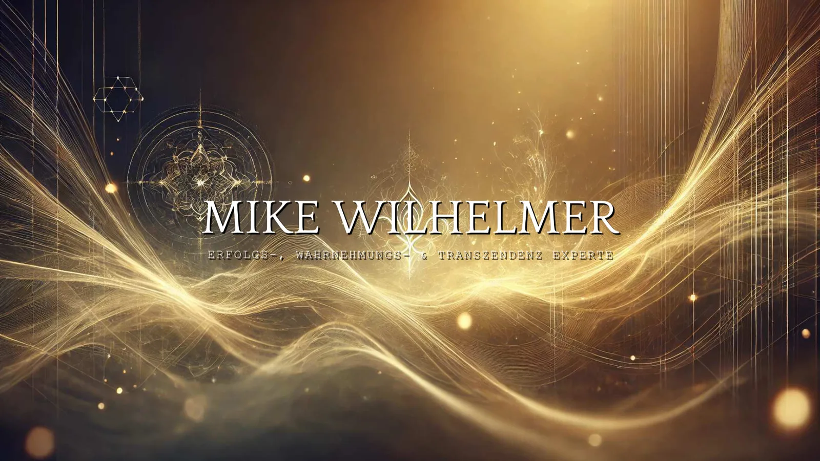 Porträt Mike Wilhelmer mit goldenem Hintergrund und geometrischen Mustern, Text Erfolgs-, Wahrnehmungs- & Transzendenz Expert