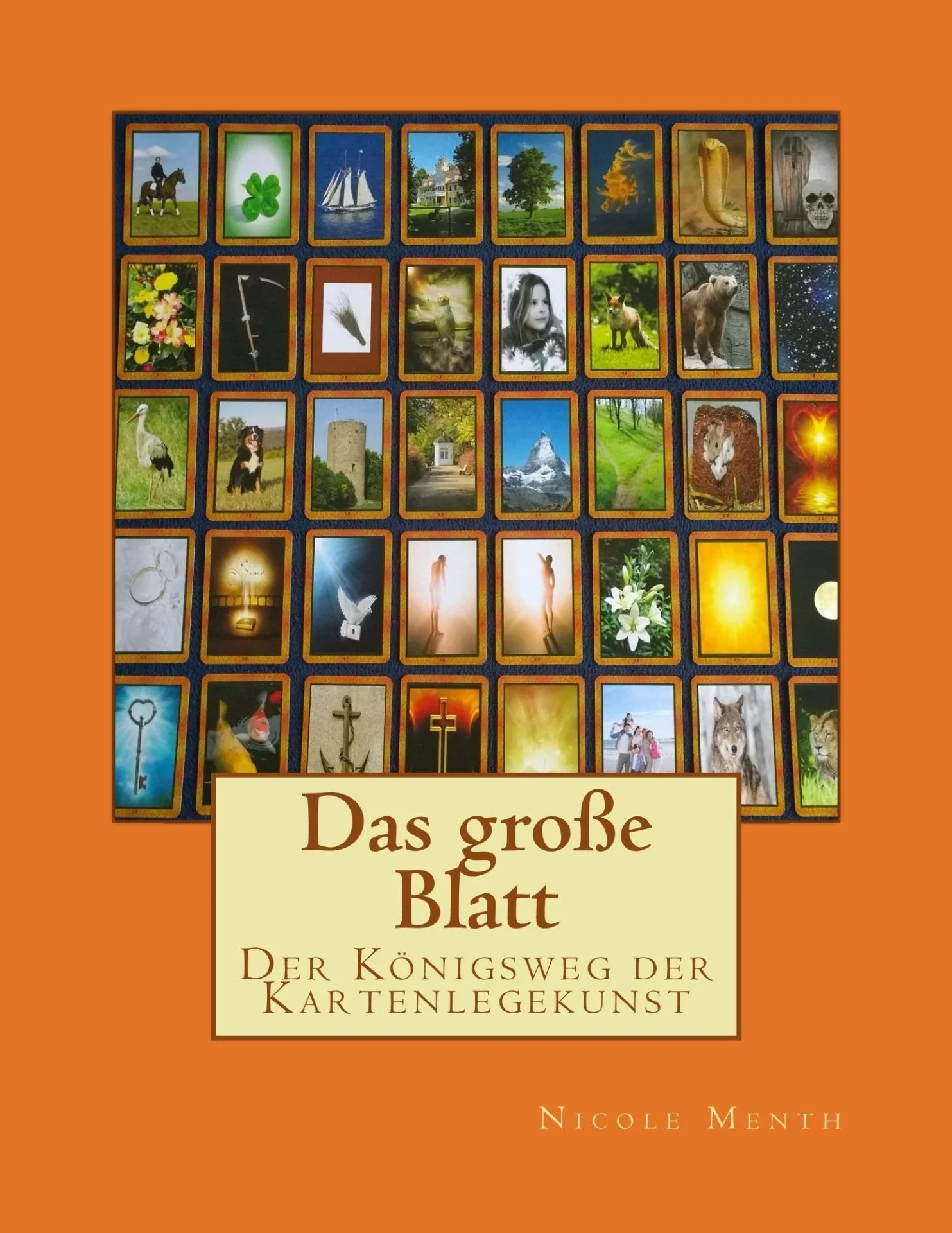 Das große Blatt – Der Königsweg der Kartenlegekunst von Nicole Menth mit 48 Orakelkarten