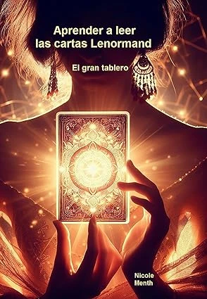Buchcover Aprender a leer las cartas Lenormand von Nicole Menth, Tarotkarte mit leuchtenden Händen