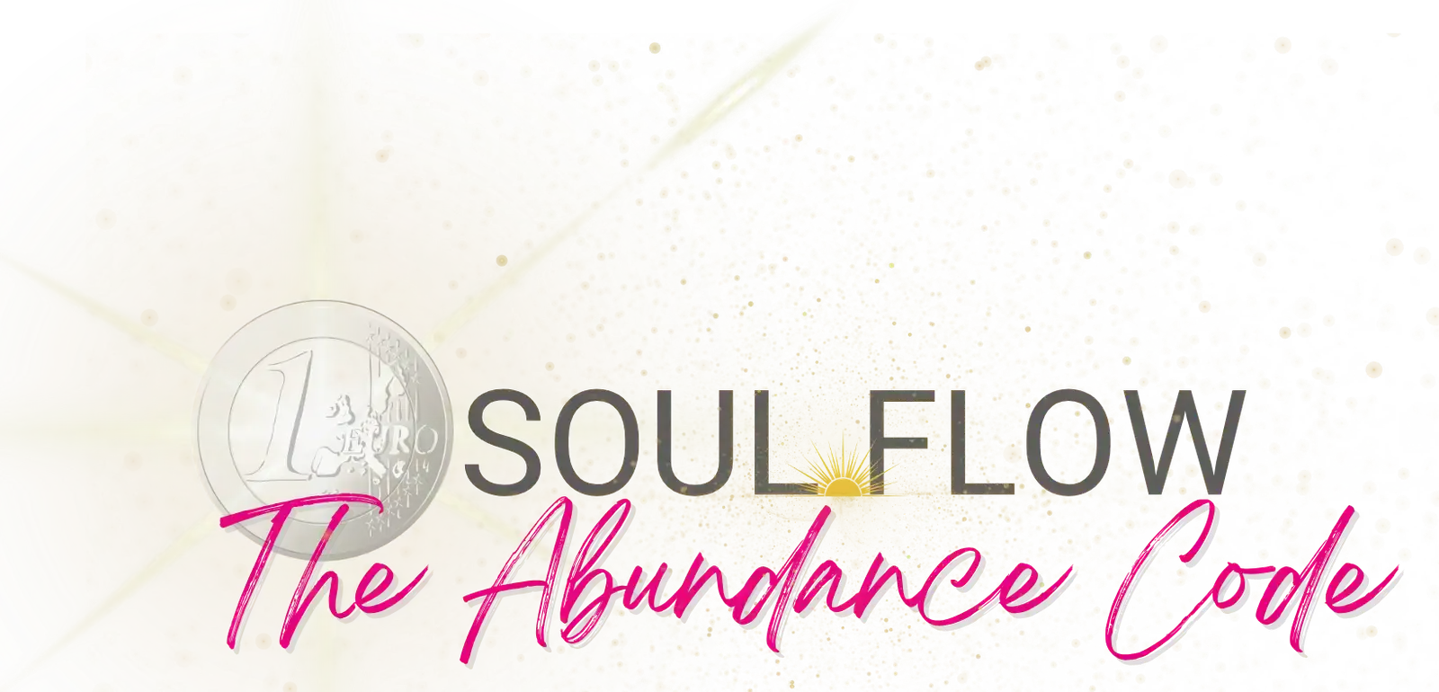 Soul Flow The Abundance Code Logo mit Euro-Münze und Schriftzug auf hellem Hintergrund