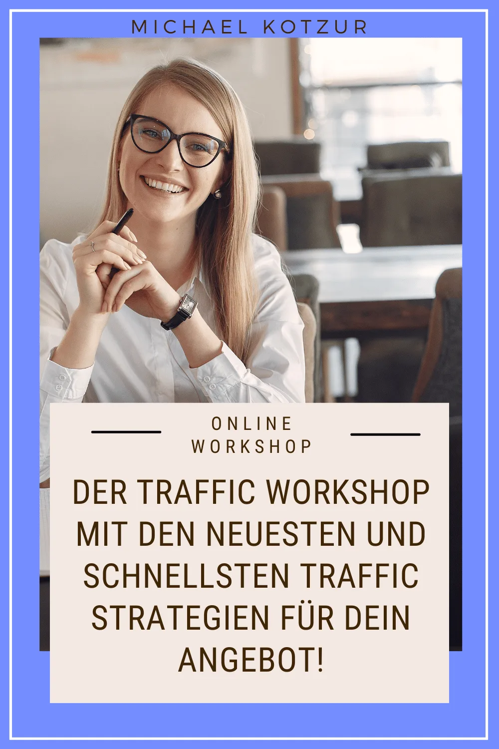 Porträt einer lächelnden Frau mit Brille in weißer Bluse vor blauem Rahmen mit Text zum Online Workshop