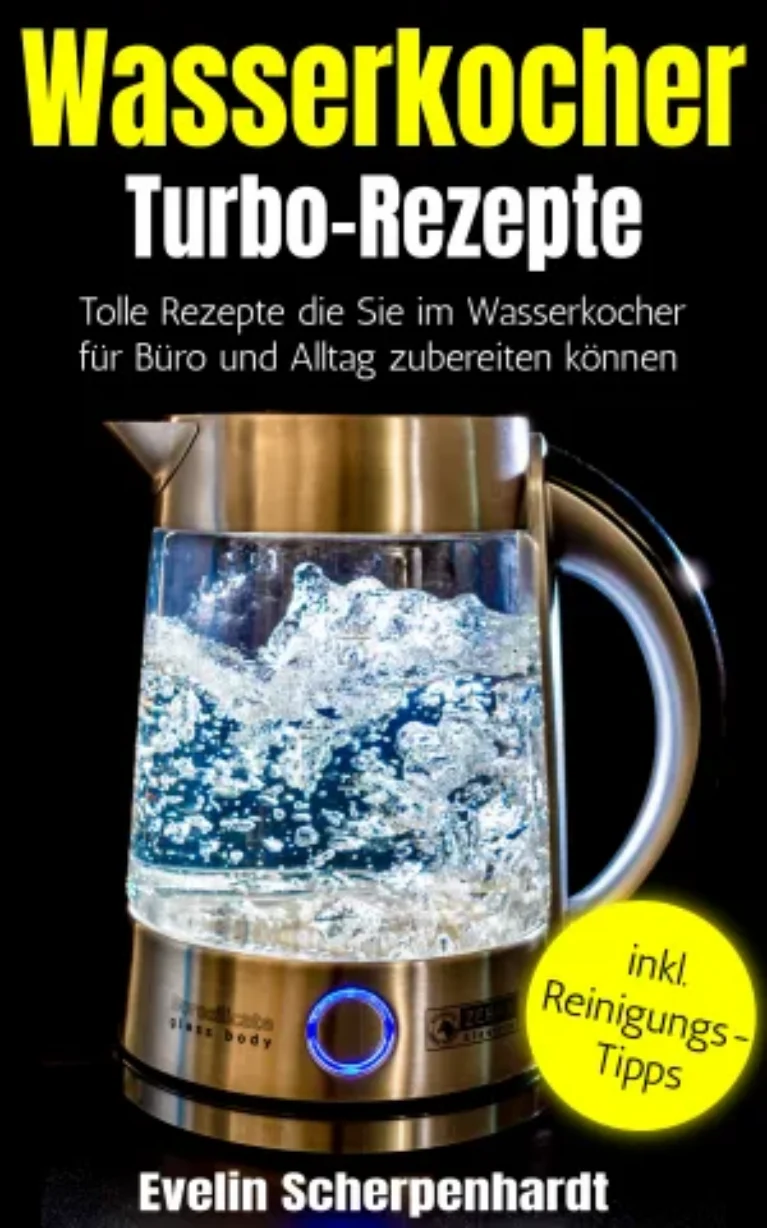 Über 50 schnelle Wasserkocher Rezepte – Kochbuch als E-Book