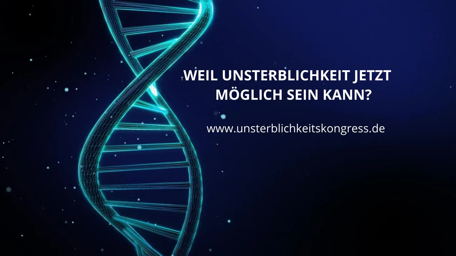 Unsterblichkeitskongress-Paket – Onlinekongress-Zugangspaket 1 Hero-Banner zum Unsterblichkeitskongress mit leuchtendem DNA-Strang und Frage nach Unsterblichkeit