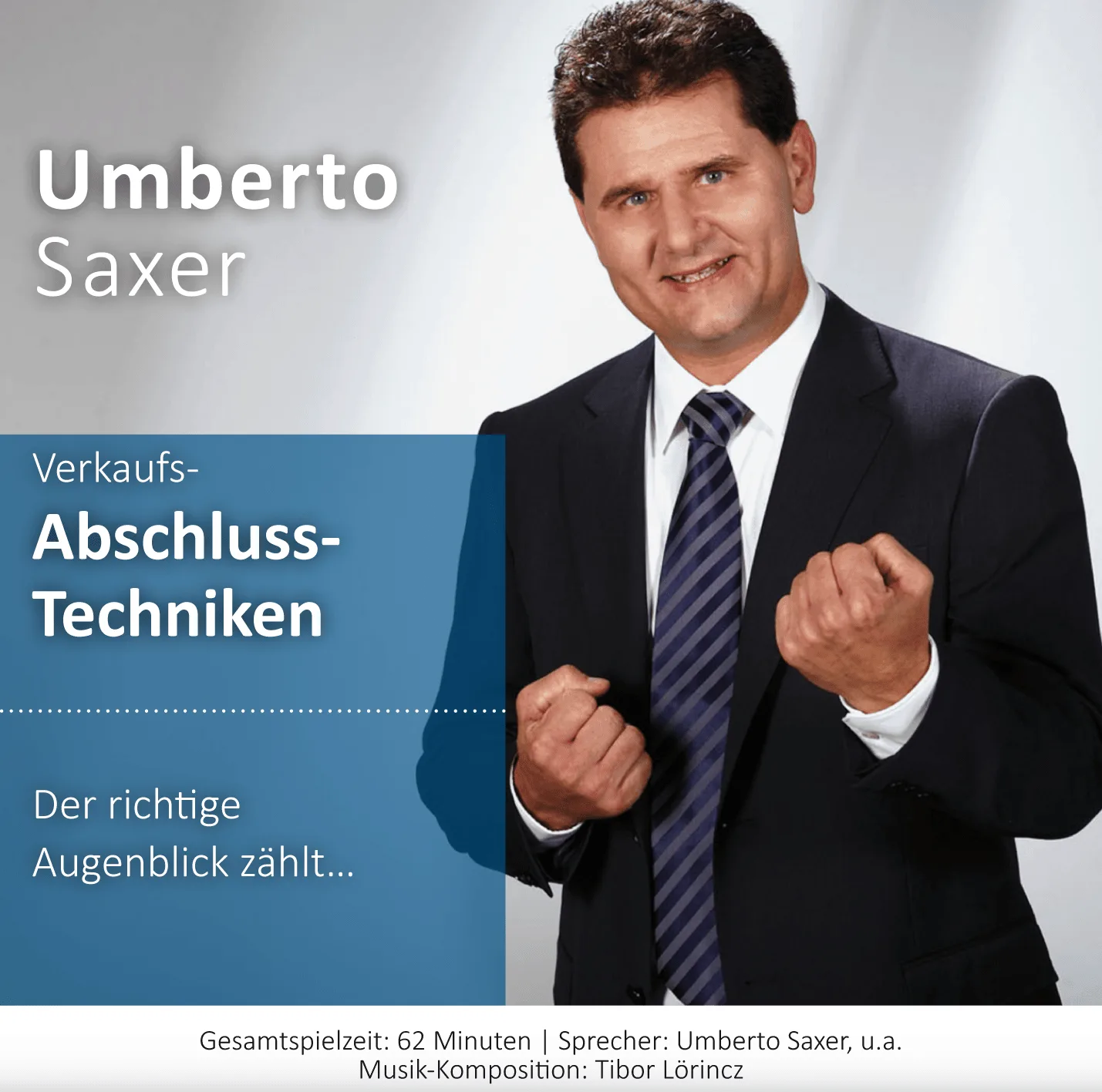 Cover Verkaufs-Abschlusstechniken mit Umberto Saxer im Business-Anzug, motivierende Gestik