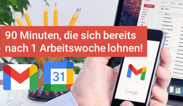Webinar: Effizient arbeiten mit Gmail und Google Kalender 6 Webinar-Ankündigung Gmail und Google Kalender mit Logos und Smartphone-Mockup, grüne Pflanzen im Hintergrund