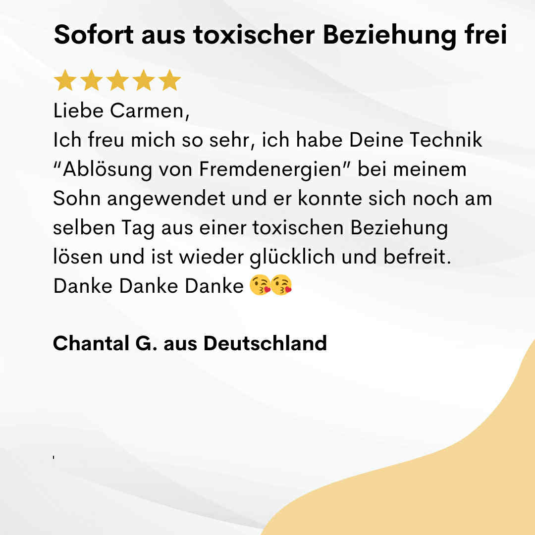 Kundenstimme: Chantal G. aus Deutschland mit 5-Sterne-Bewertung – Sohn aus toxischer Beziehung befreit, sofort Effekt