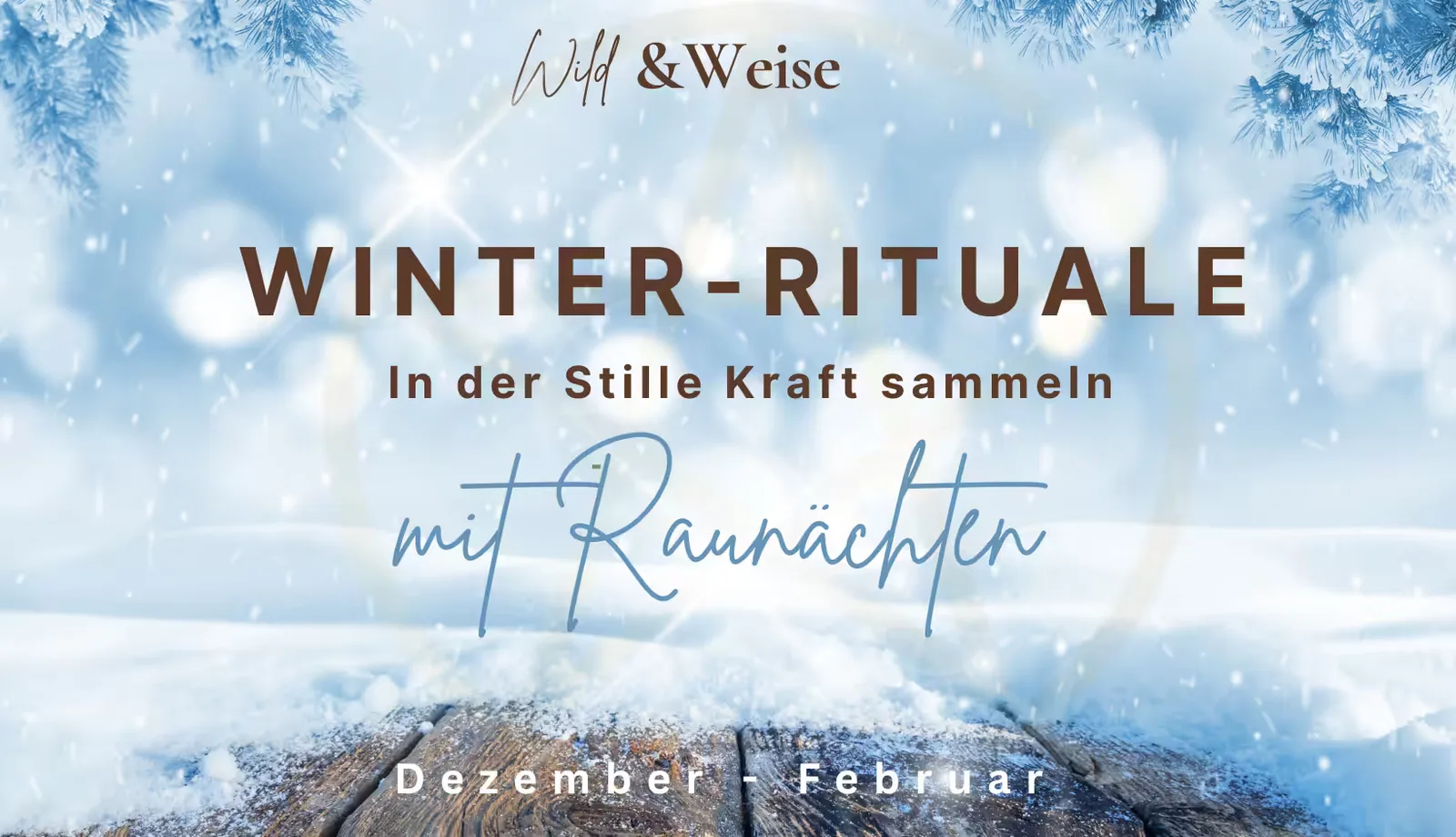 Winter-Rituale Rauhnächte Banner mit Schnee und Tannenzweigen, Wild & Weise Kurs