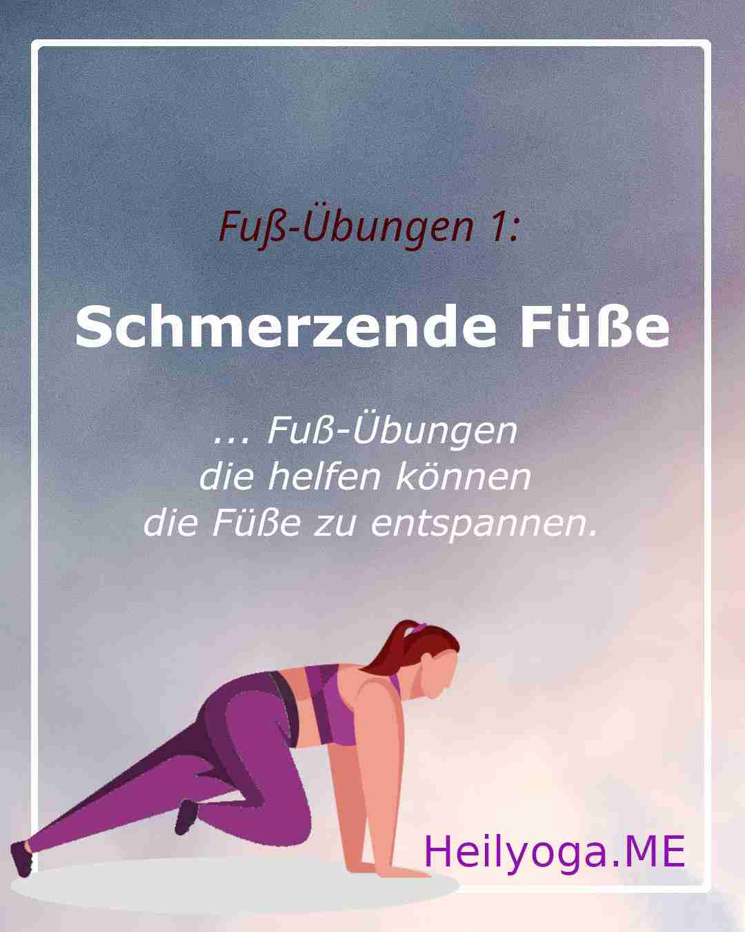 Yoga für die Füße – Videokurs zur Fußgesundheit 11 Exercise poster with illustration and text: Fuß-Übungen 1 Schmerzende Füße