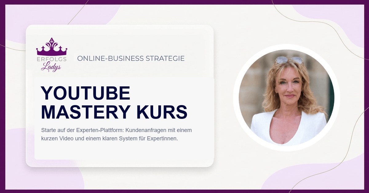 YouTube Mastery Kurs Hero-Grafik mit Erfolgsladys Logo, Kurs-Titel und Portrait von Mentorin Anja