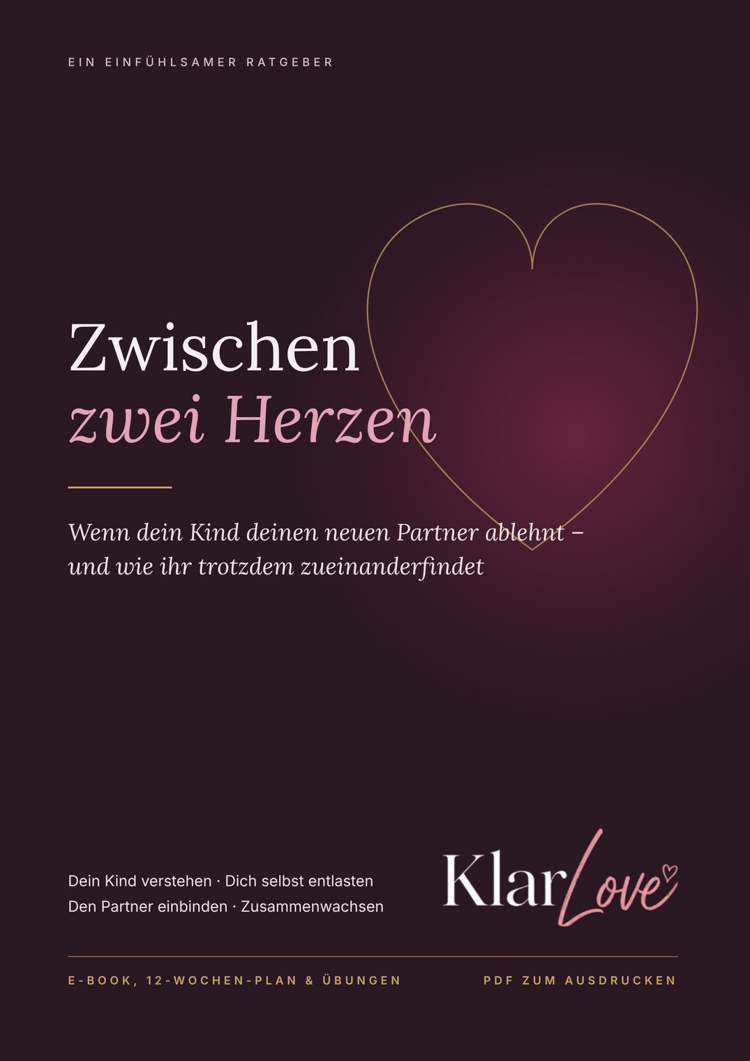 Cover des E-Books Zwischen zwei Herzen – Wenn dein Kind deinen Partner ablehnt von KlarLove