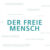 Der freie Mensch – Kurspaket zu Selbstbestimmung