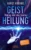 Geistheilung – E-Book zur spirituellen Heilung von Horst Krohne