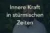 Innere Kraft in stürmischen Zeiten von André Loibl